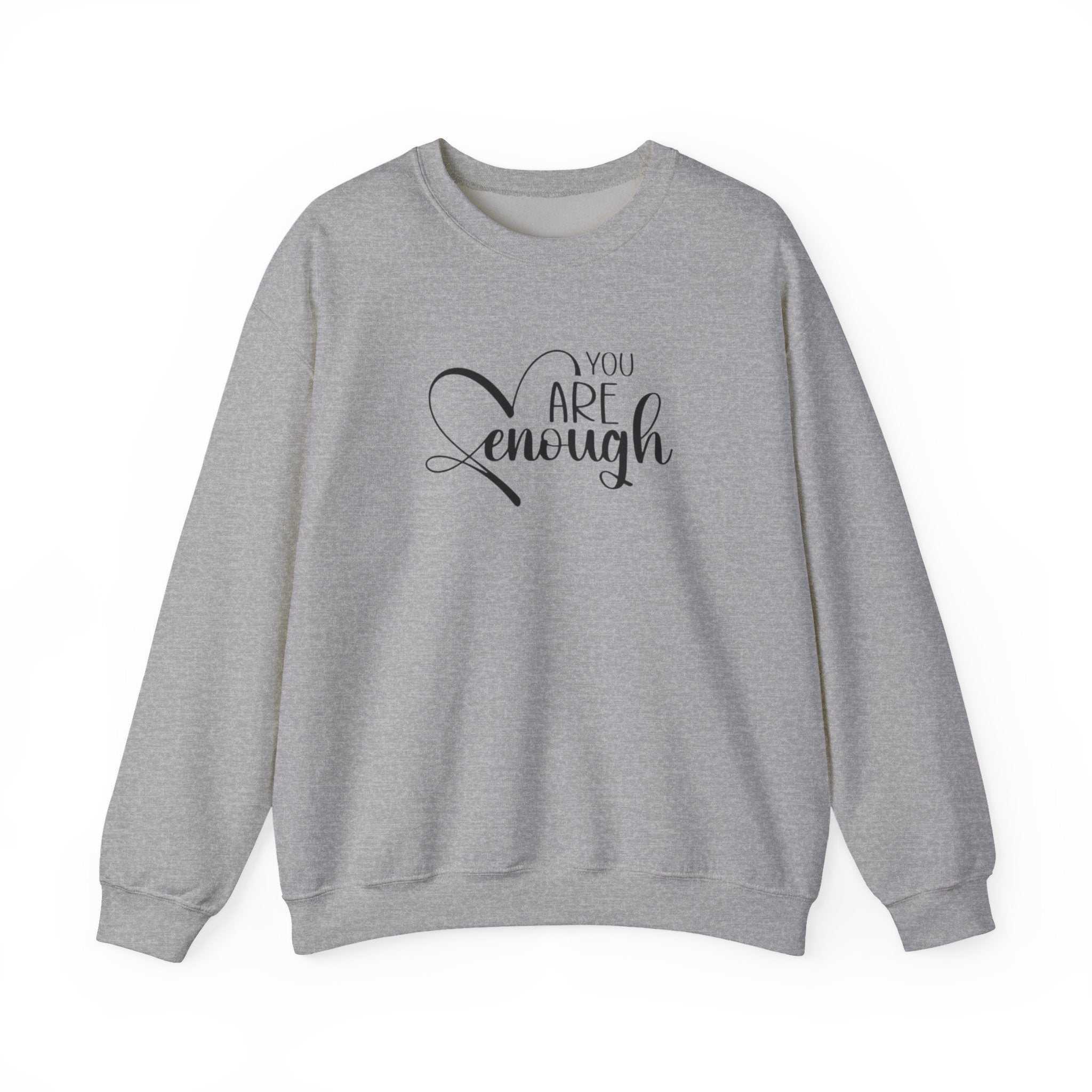 Crewneck Sweatshirt — "You Are Enough" Inspirational Heart Design