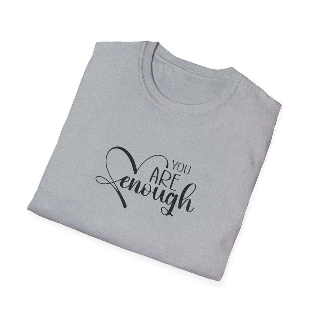 Are Enough T-Shirt — Inspirational "You Are Enough" Comfort Tee