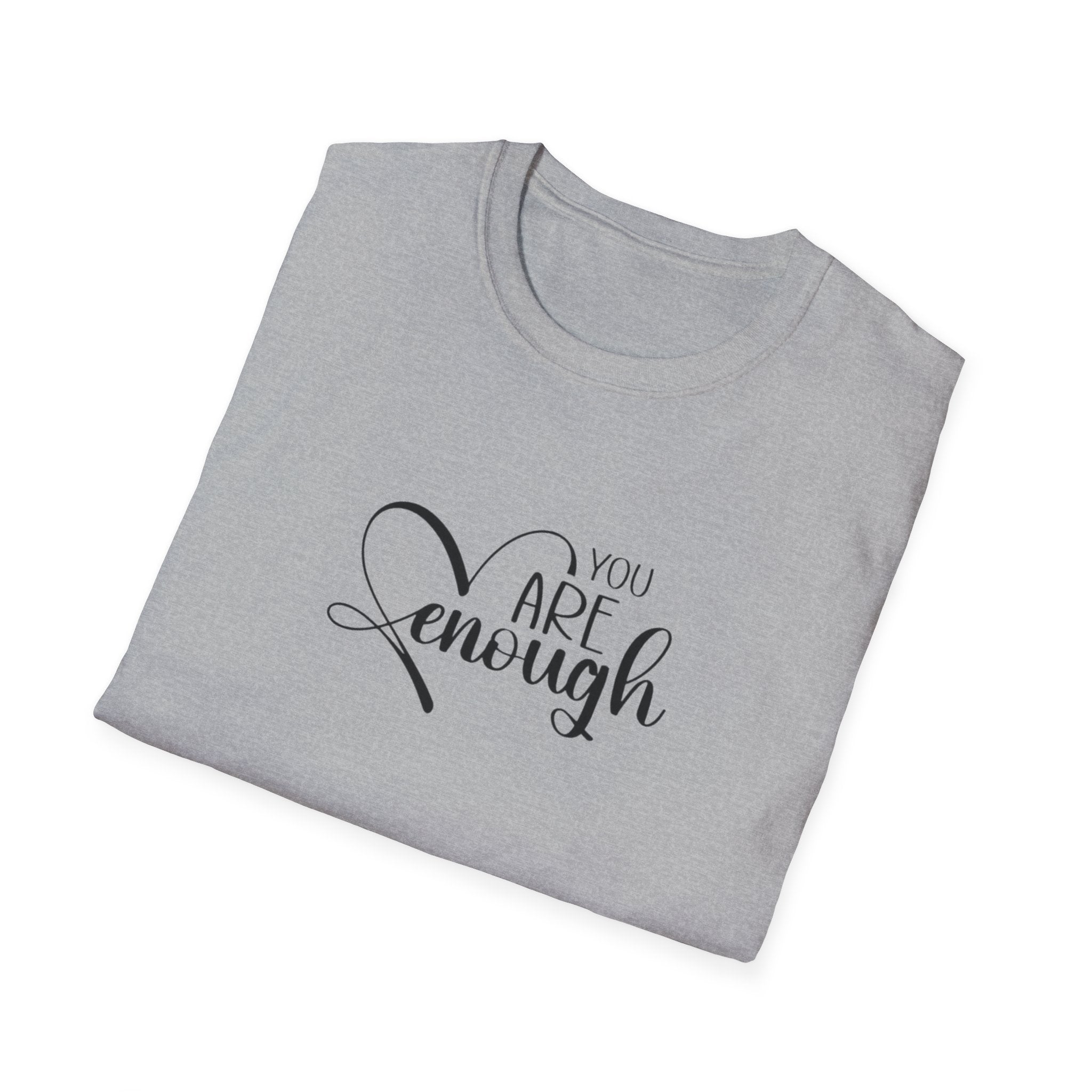 Are Enough T-Shirt — Inspirational "You Are Enough" Comfort Tee