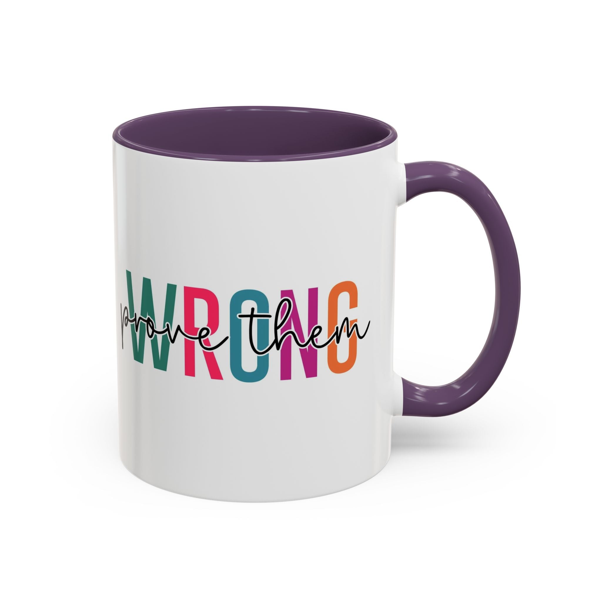 Accent Coffee Mug — "Prove Them Wrong" Colorful Motivational Ceramic Mug (11/15oz)