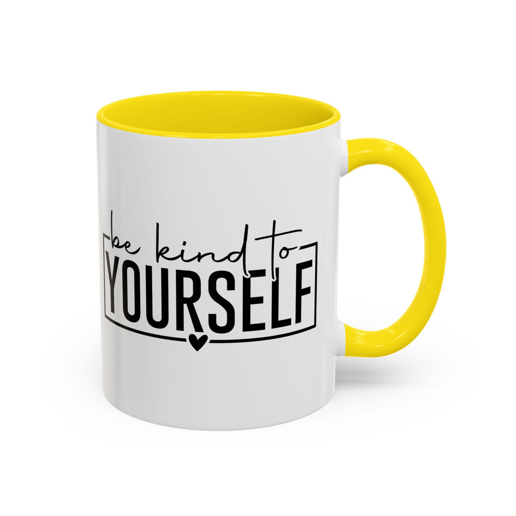 Be Kind To Yourself Accent Coffee Mug — Motivational Self-Care Tea Cup (11/15 oz)