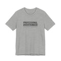 Professional Overthinker Tee | Sarcastic Shirt, Self-Deprecating Quote