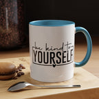 Be Kind To Yourself Accent Coffee Mug — Motivational Self-Care Tea Cup (11/15 oz)