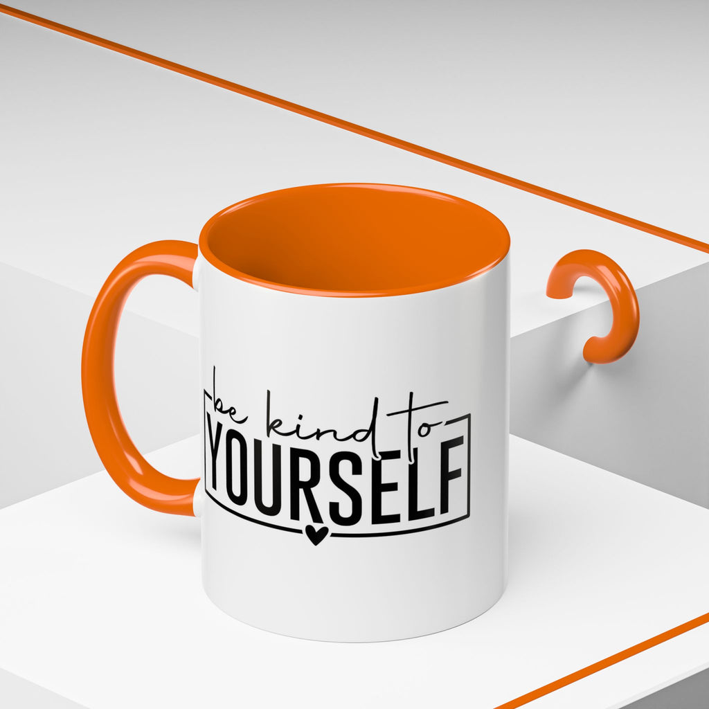 Be Kind To Yourself Accent Coffee Mug — Motivational Self-Care Tea Cup (11/15 oz)