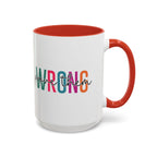 Accent Coffee Mug — "Prove Them Wrong" Colorful Motivational Ceramic Mug (11/15oz)