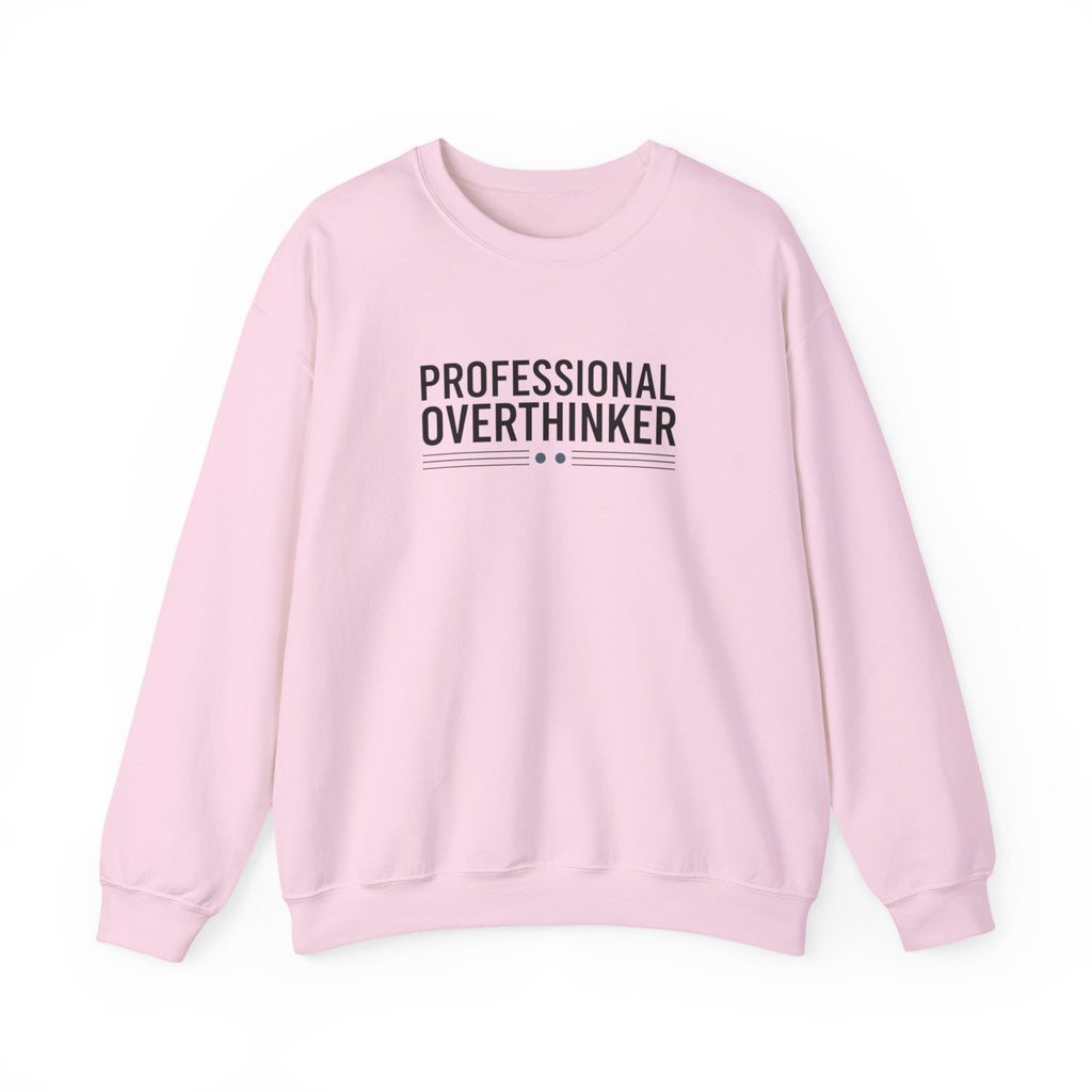 Professional Overthinker Sweatshirt | sarcastic shirt, self-deprecating quote