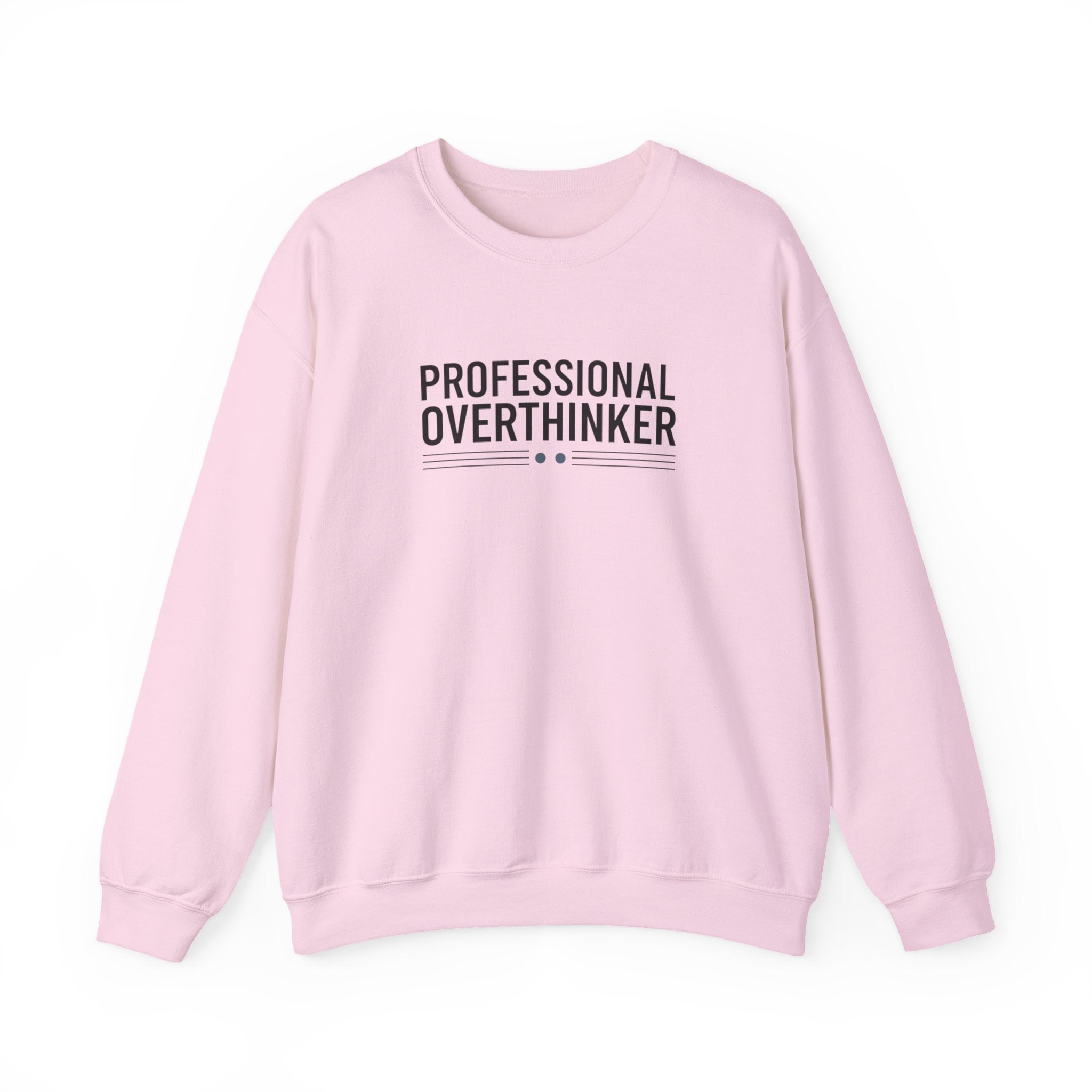 Professional Overthinker Sweatshirt | sarcastic shirt, self-deprecating quote