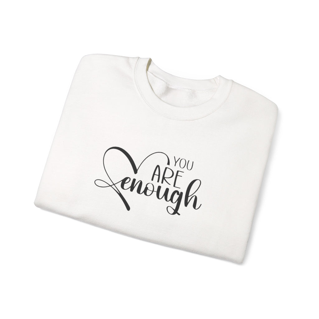 Crewneck Sweatshirt — "You Are Enough" Inspirational Heart Design