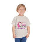 Toddler Tee — Cute Smart and a Little Bit Dramatic Unicorn Shirt