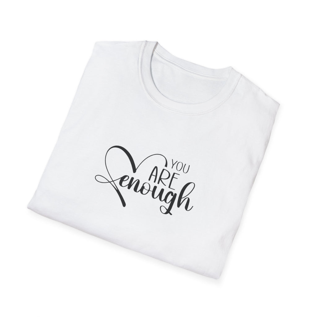 Are Enough T-Shirt — Inspirational "You Are Enough" Comfort Tee