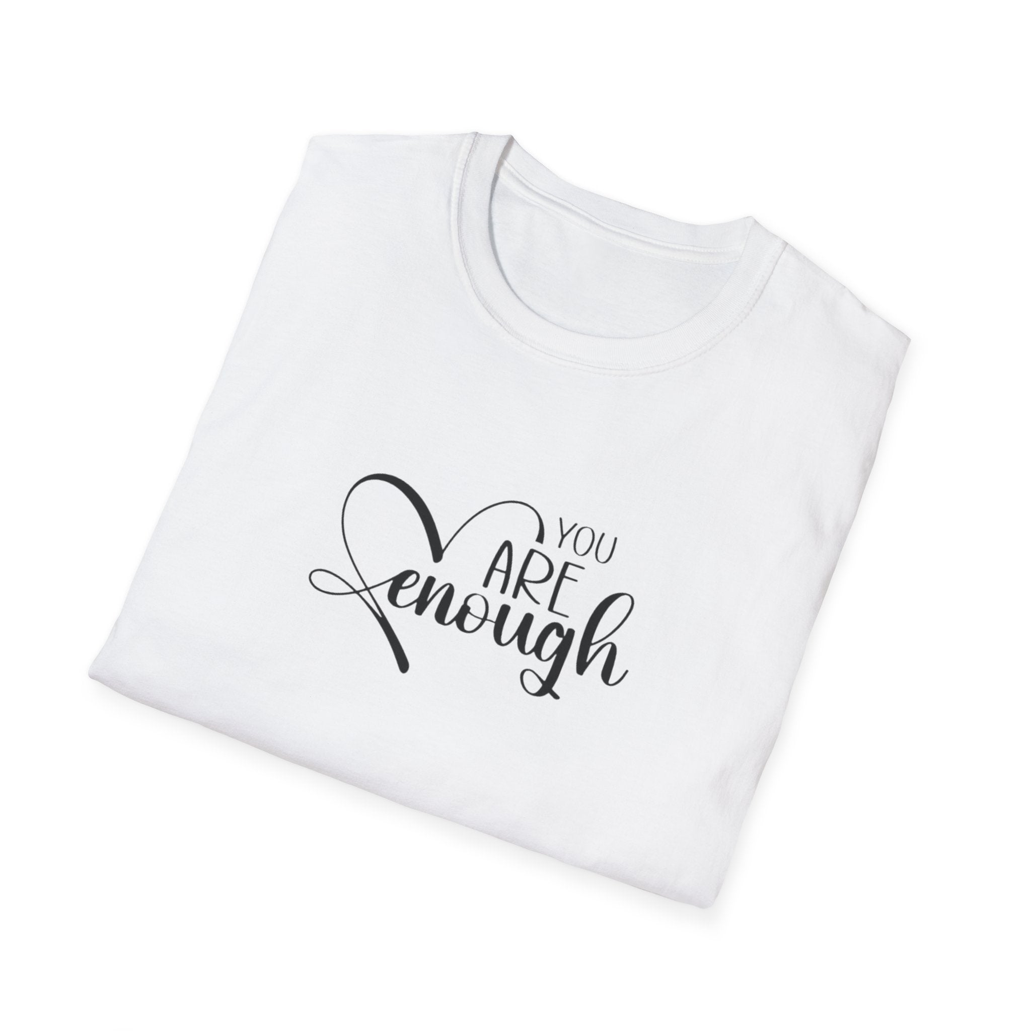 Are Enough T-Shirt — Inspirational "You Are Enough" Comfort Tee