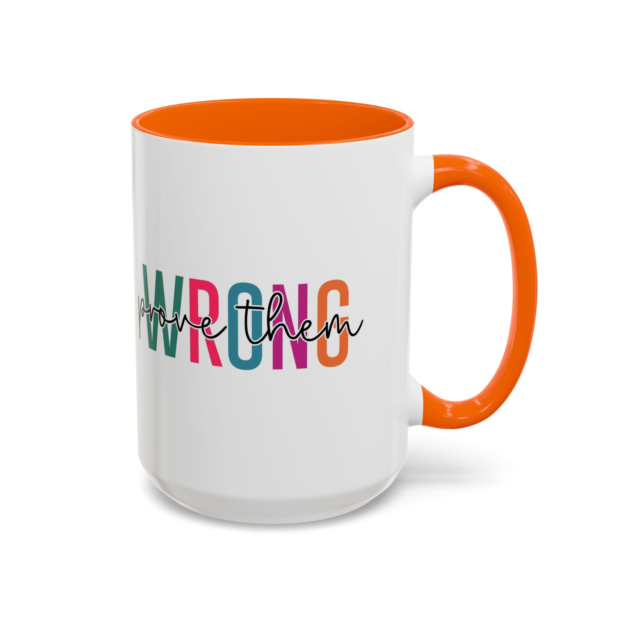 Accent Coffee Mug — "Prove Them Wrong" Colorful Motivational Ceramic Mug (11/15oz)