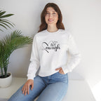Crewneck Sweatshirt — "You Are Enough" Inspirational Heart Design