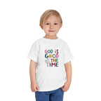 God Is Good All The Time Toddler Tee