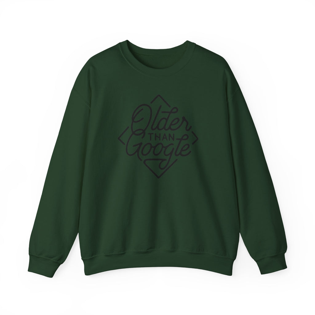 Crewneck Sweatshirt — “Older Than Google” Vintage Script Graphic
