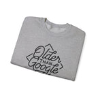 Crewneck Sweatshirt — “Older Than Google” Vintage Script Graphic