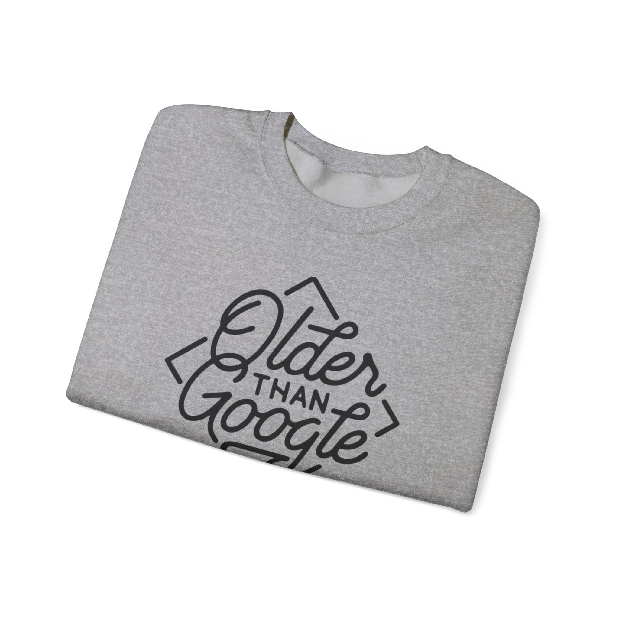 Crewneck Sweatshirt — “Older Than Google” Vintage Script Graphic