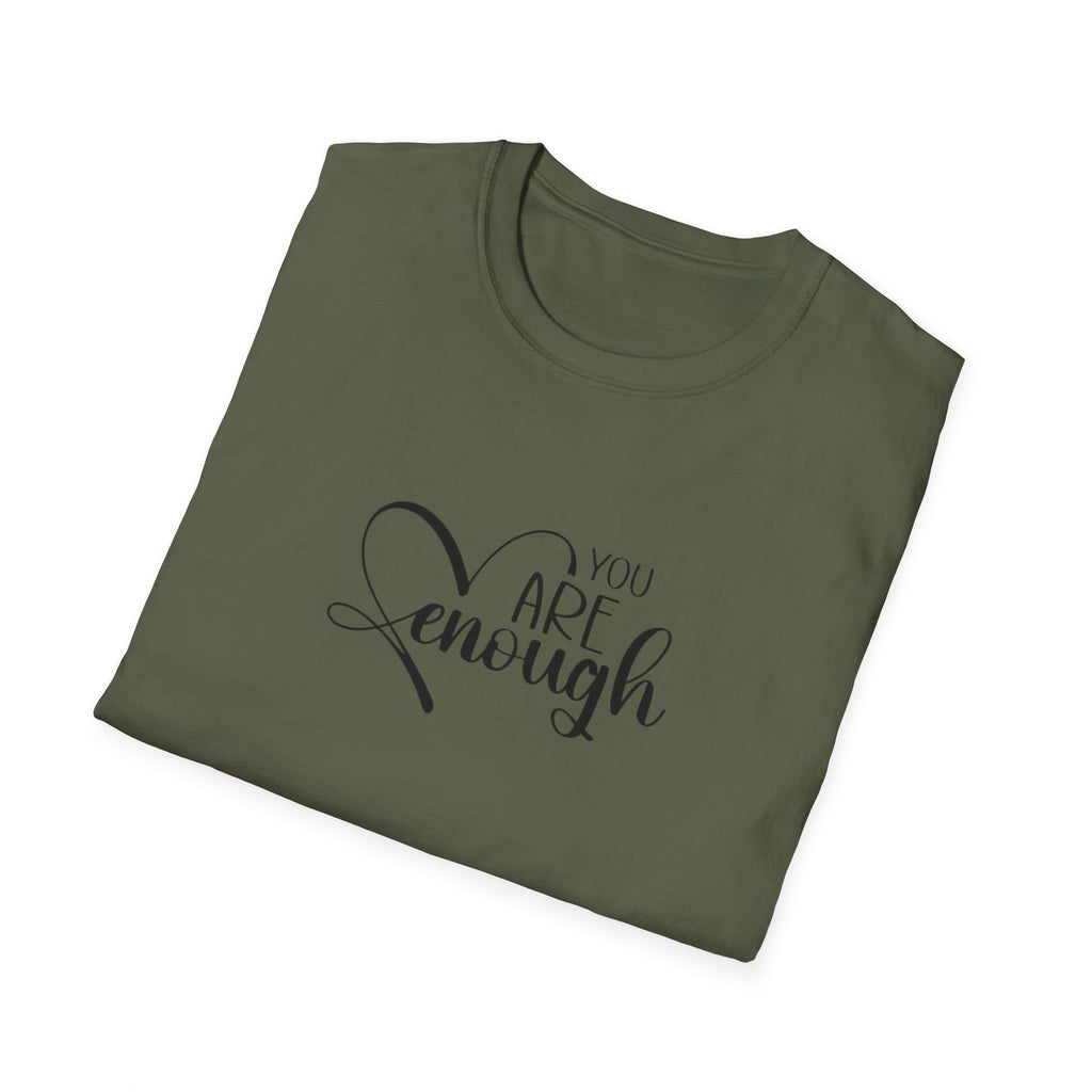 Are Enough T-Shirt — Inspirational "You Are Enough" Comfort Tee