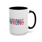 Accent Coffee Mug — "Prove Them Wrong" Colorful Motivational Ceramic Mug (11/15oz)