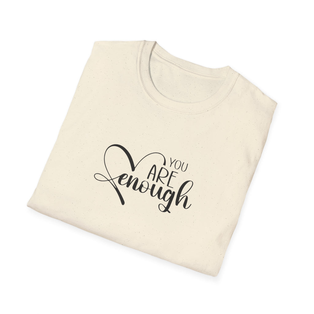 Are Enough T-Shirt — Inspirational "You Are Enough" Comfort Tee