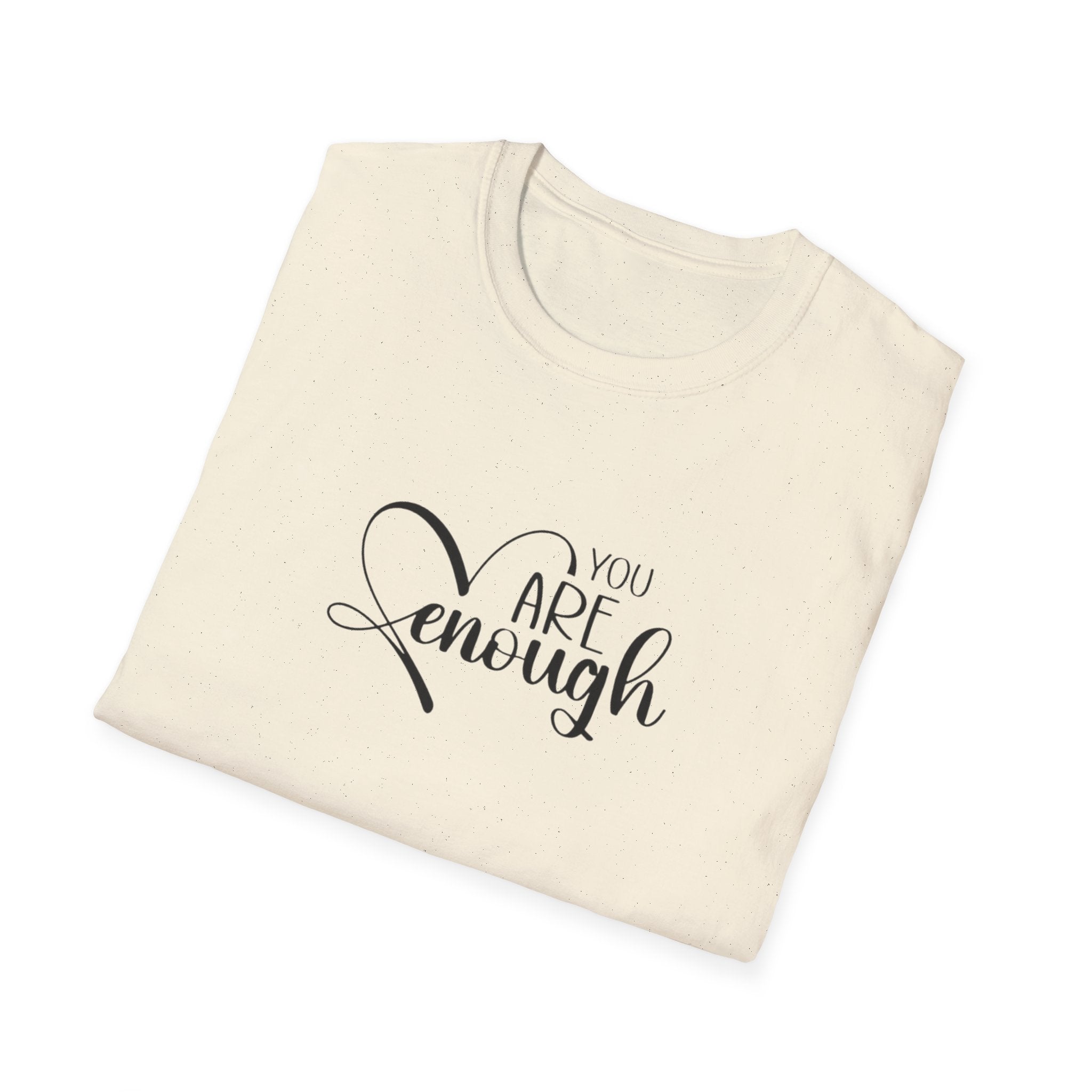 Are Enough T-Shirt — Inspirational "You Are Enough" Comfort Tee