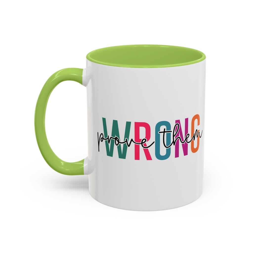Accent Coffee Mug — "Prove Them Wrong" Colorful Motivational Ceramic Mug (11/15oz)