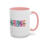 Accent Coffee Mug — "Prove Them Wrong" Colorful Motivational Ceramic Mug (11/15oz)
