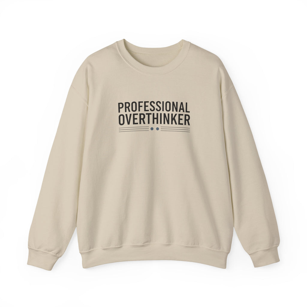 Professional Overthinker Sweatshirt | sarcastic shirt, self-deprecating quote