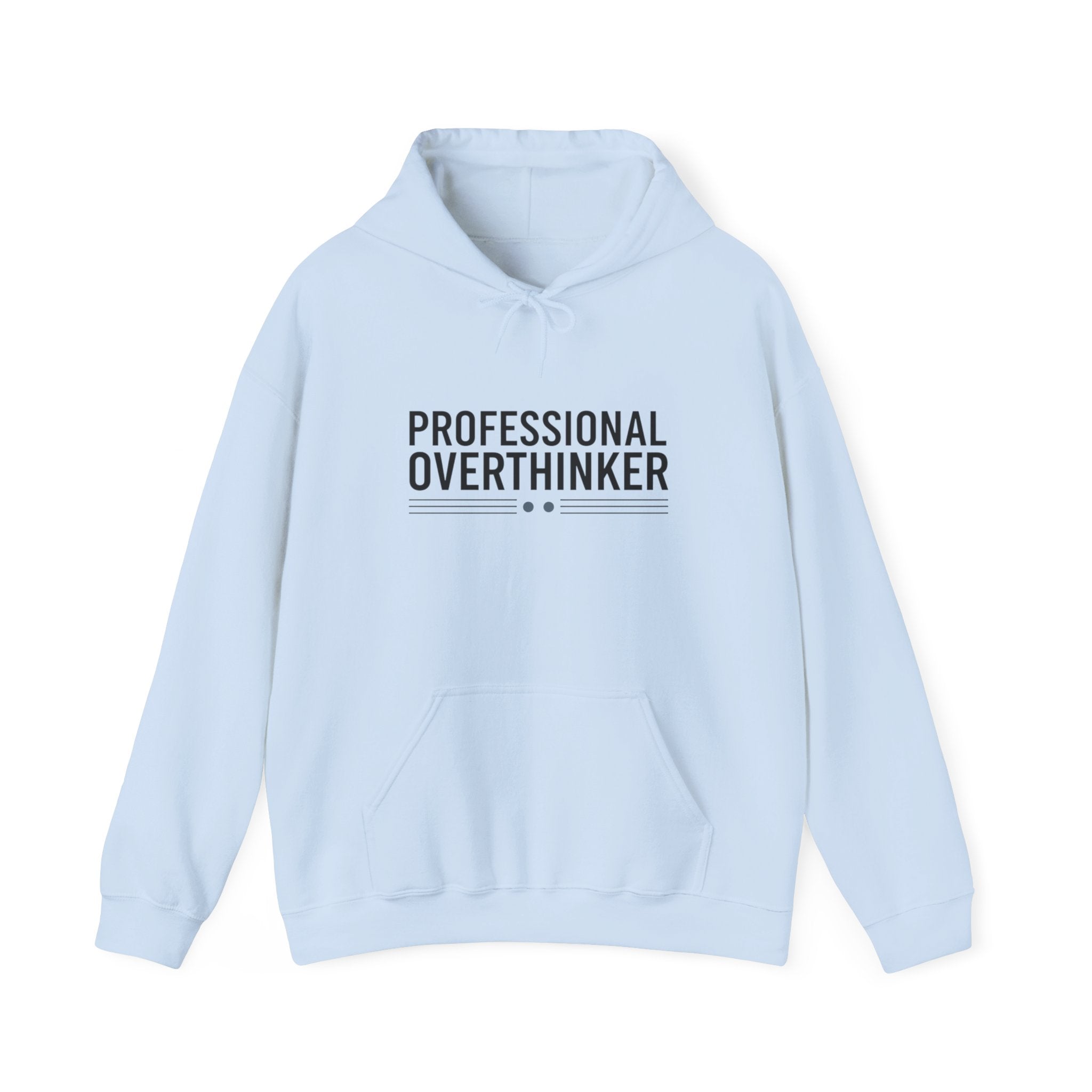 Professional Overthinker Hoodie | Sarcastic Self-Deprecating Quote, Minimal Text