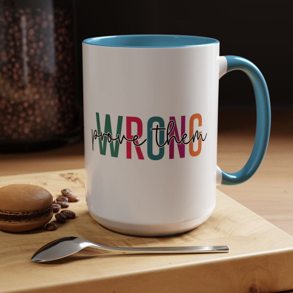 Accent Coffee Mug — "Prove Them Wrong" Colorful Motivational Ceramic Mug (11/15oz)