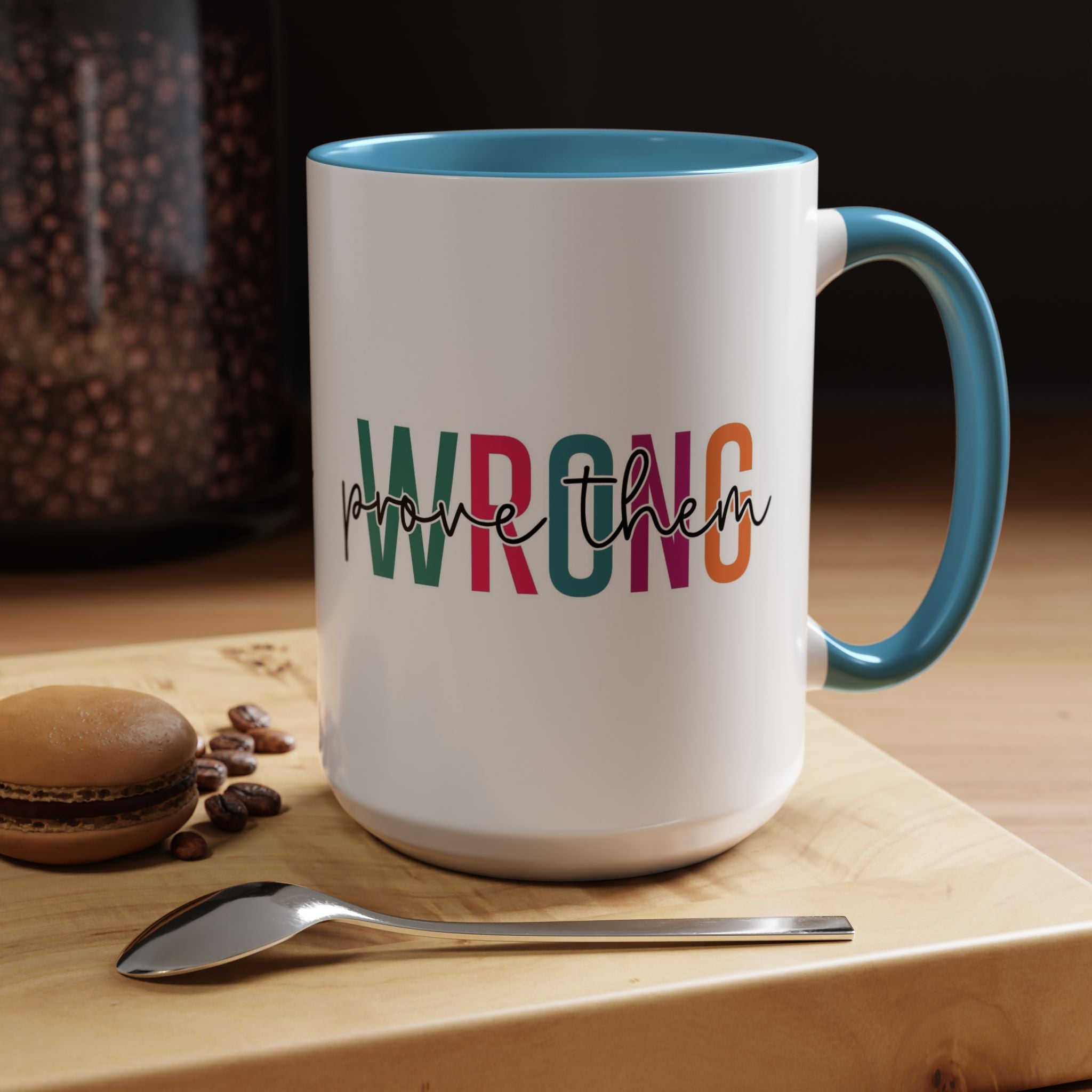 Accent Coffee Mug — "Prove Them Wrong" Colorful Motivational Ceramic Mug (11/15oz)