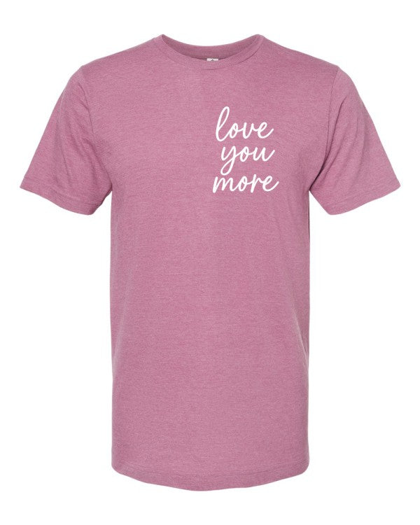 Love You More Valentine Graphic Tee
