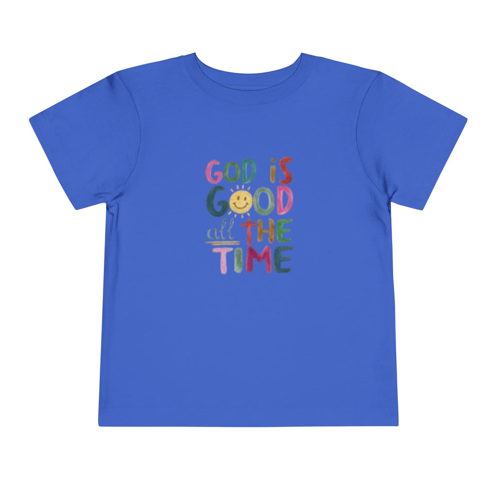 God Is Good All The Time Toddler Tee