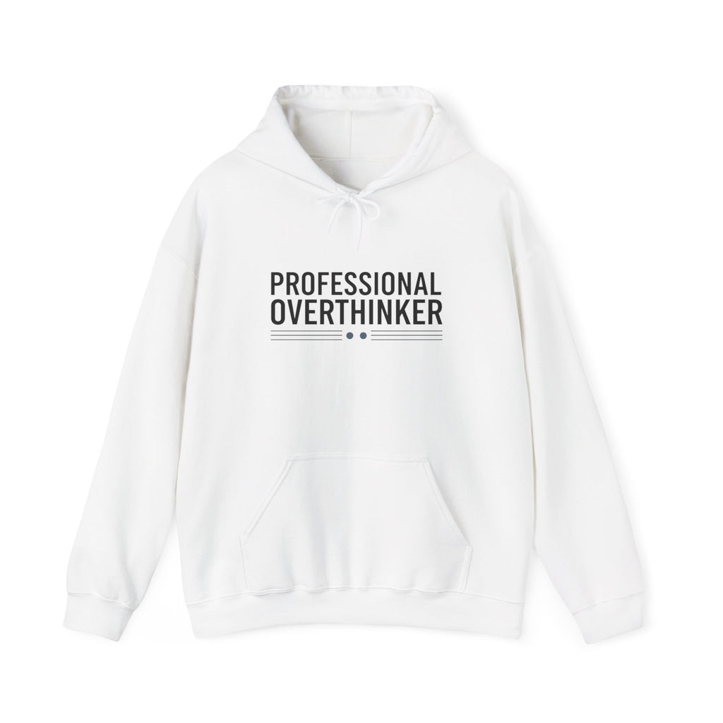 Professional Overthinker Hoodie | Sarcastic Self-Deprecating Quote, Minimal Text