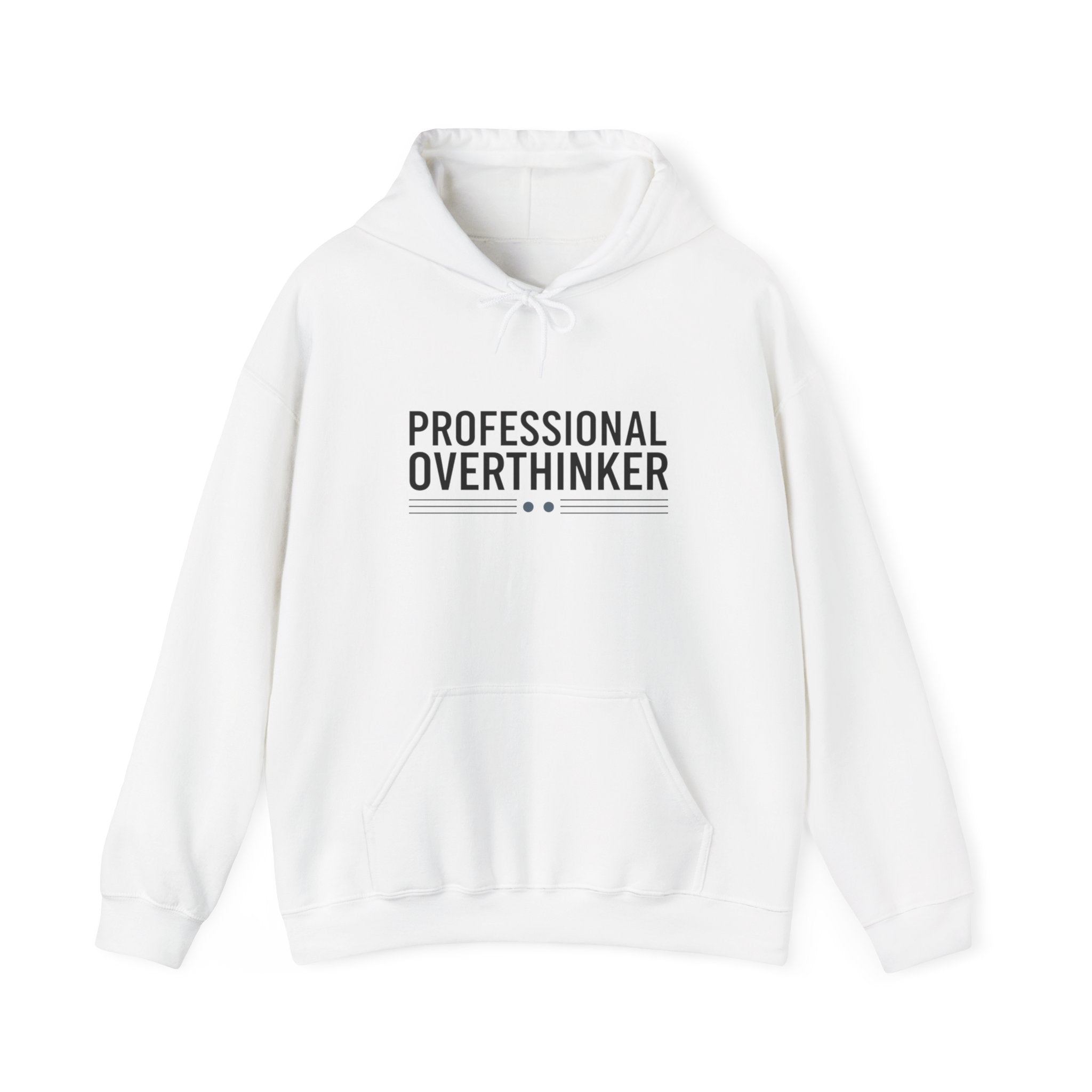 Professional Overthinker Hoodie | Sarcastic Self-Deprecating Quote, Minimal Text