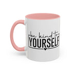 Be Kind To Yourself Accent Coffee Mug — Motivational Self-Care Tea Cup (11/15 oz)