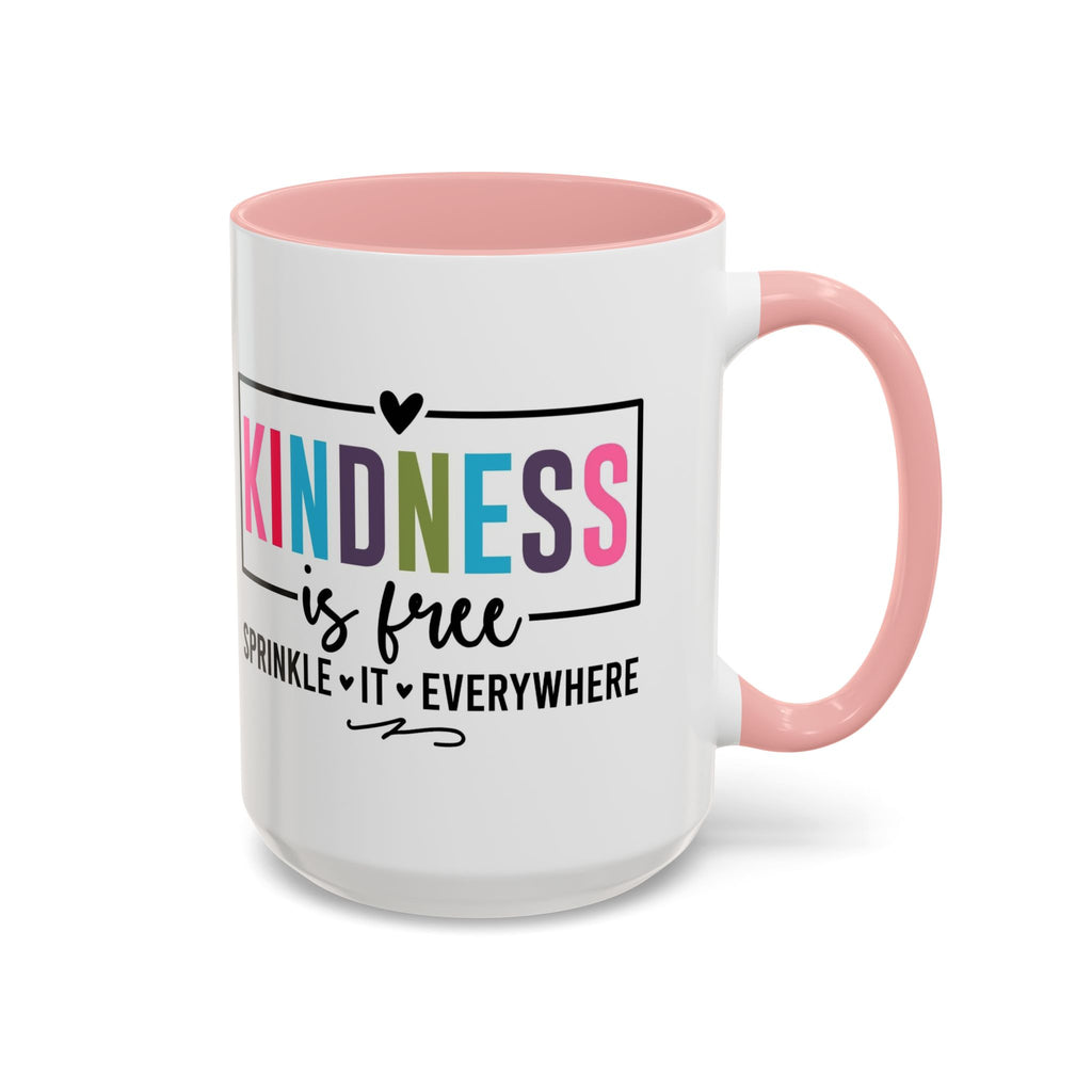 Kindness Is Free Accent Coffee Mug — Inspirational Pink Interior 11/15oz