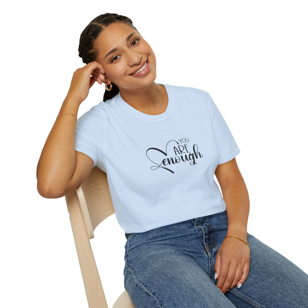 Are Enough T-Shirt — Inspirational "You Are Enough" Comfort Tee