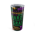 Mardi Gras 20oz Tumbler – New Orleans French Quarter Party Drinkware