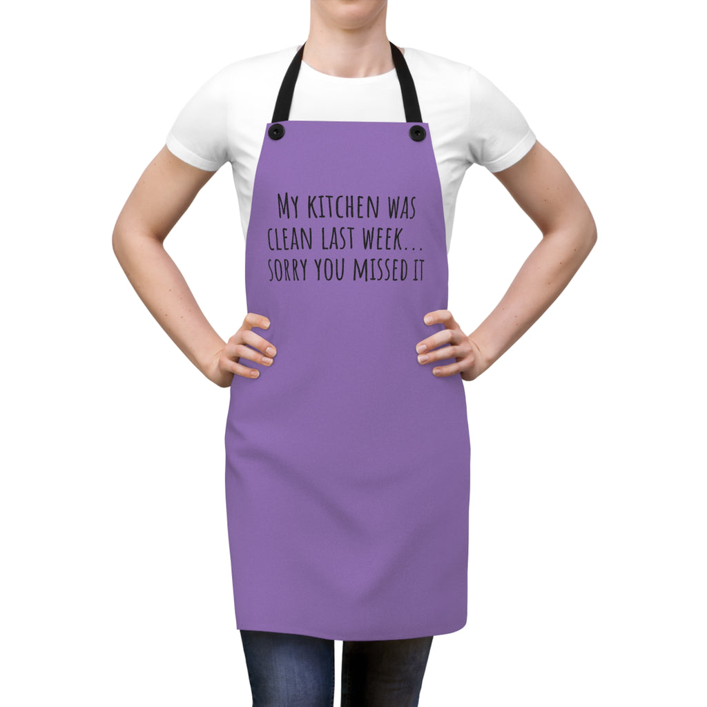 Apron — "My Kitchen Was Clean Last Week... Sorry You Missed It" Funny Chef Apron