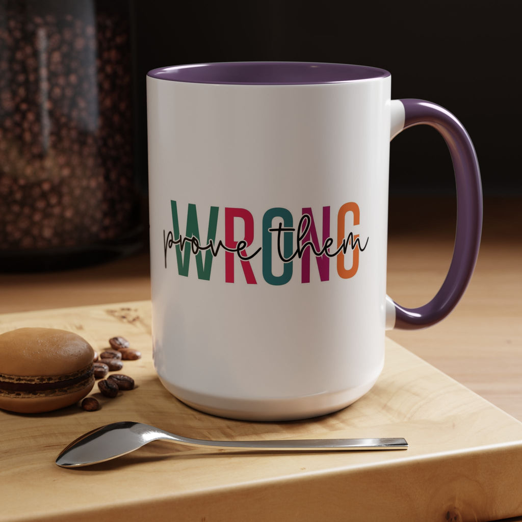 Accent Coffee Mug — "Prove Them Wrong" Colorful Motivational Ceramic Mug (11/15oz)