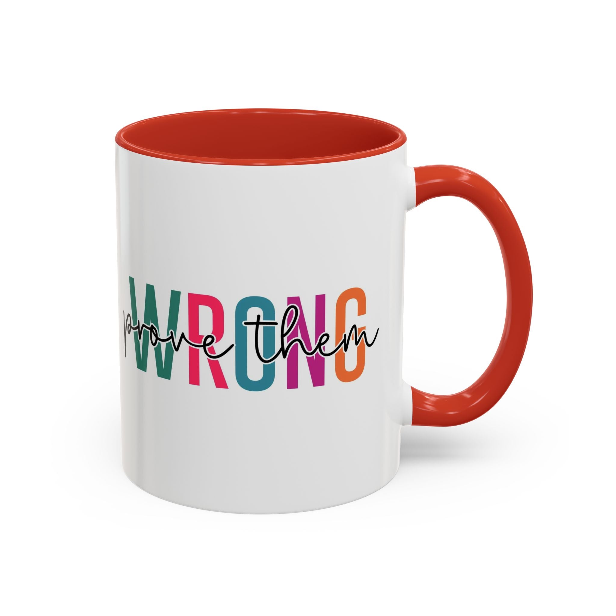 Accent Coffee Mug — "Prove Them Wrong" Colorful Motivational Ceramic Mug (11/15oz)