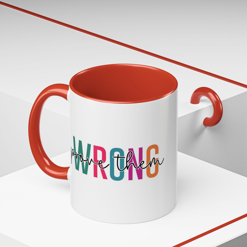 Accent Coffee Mug — "Prove Them Wrong" Colorful Motivational Ceramic Mug (11/15oz)