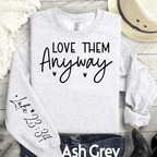 Love Them Anyway Sweatshirt