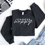 Choose Happy Sweatshirt