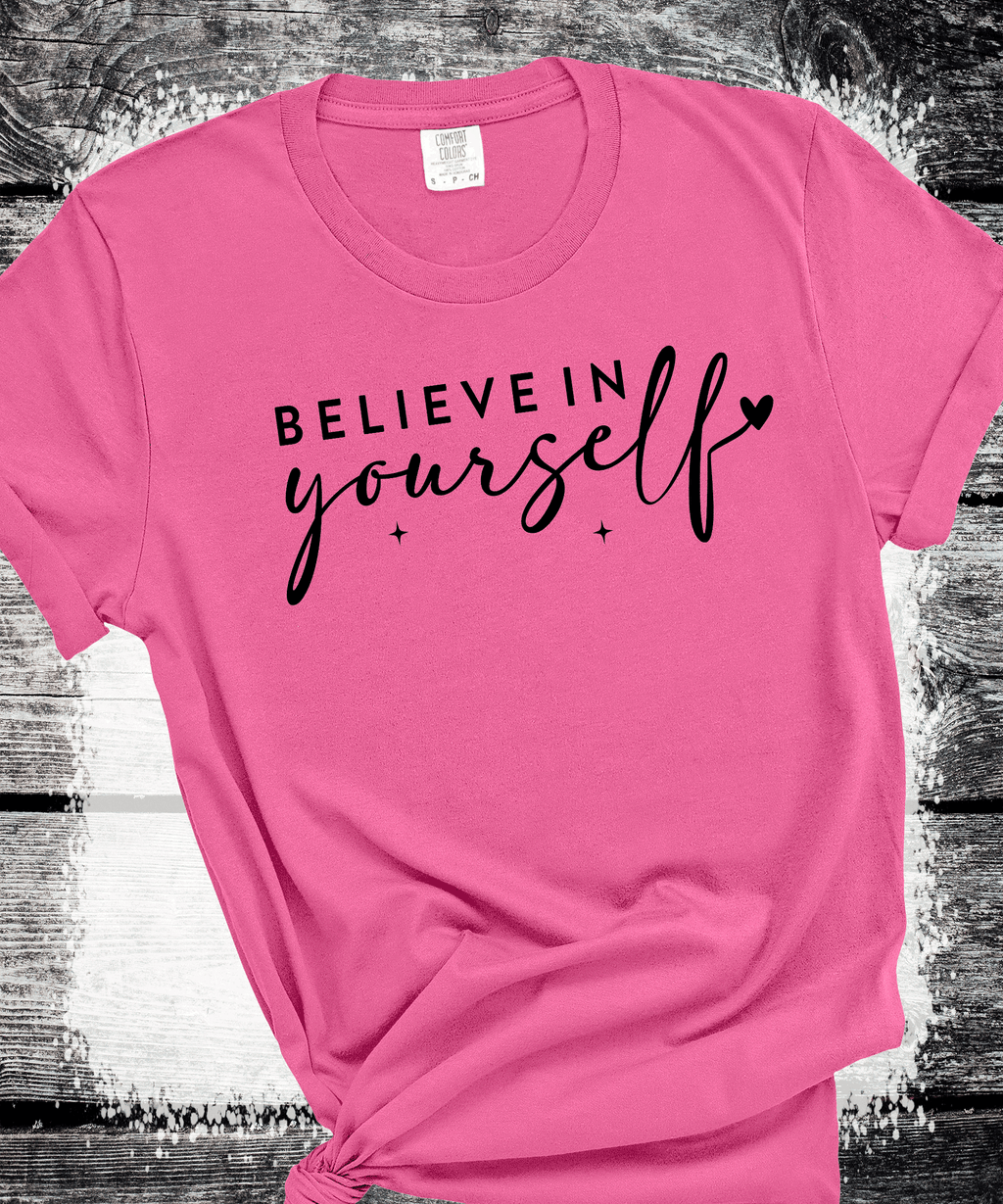 Believe In Yourself Sweatshirt T-Shirt