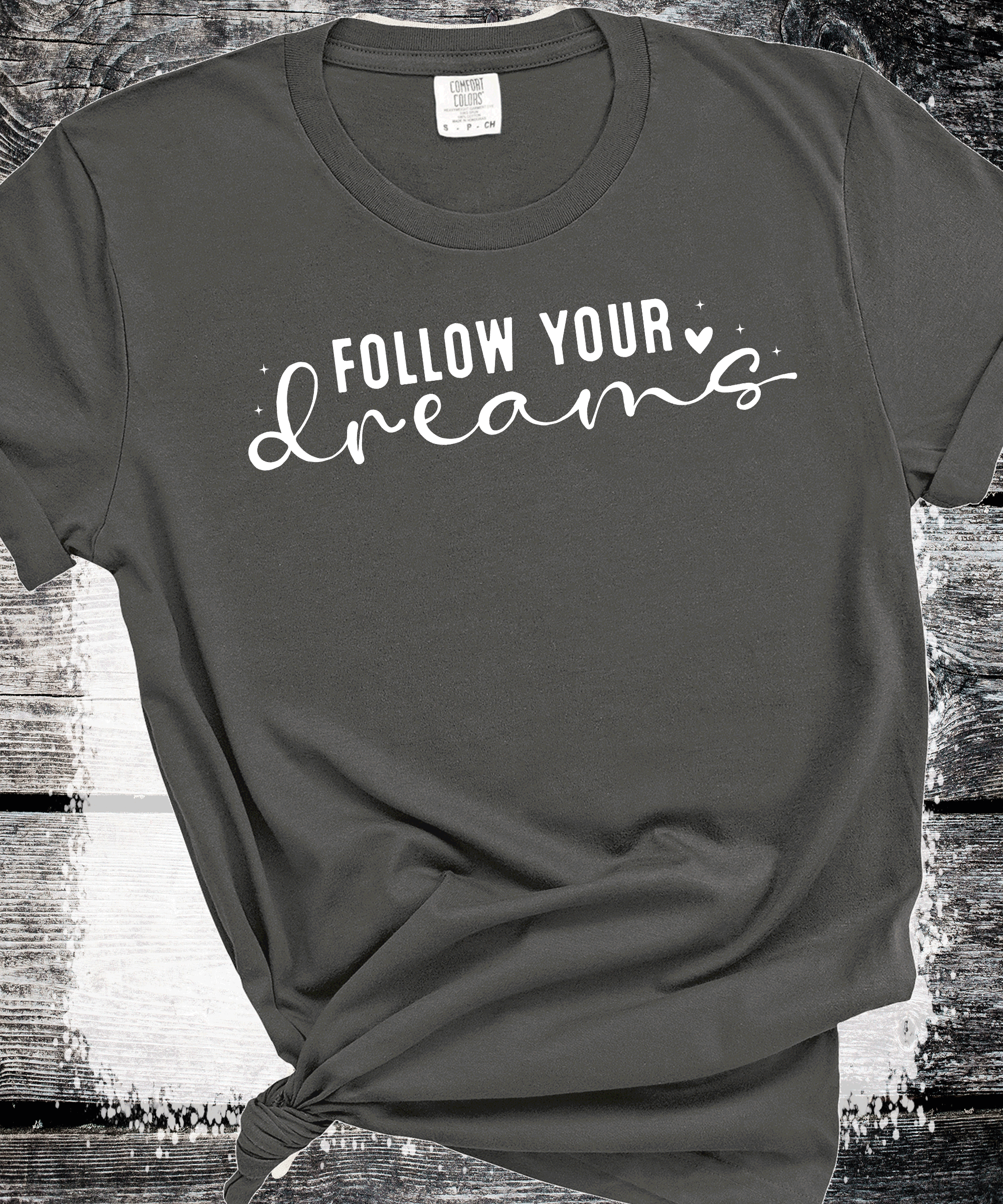 Follow your Dreams T-Shirt