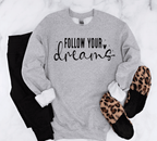 Follow your Dreams T-Shirt