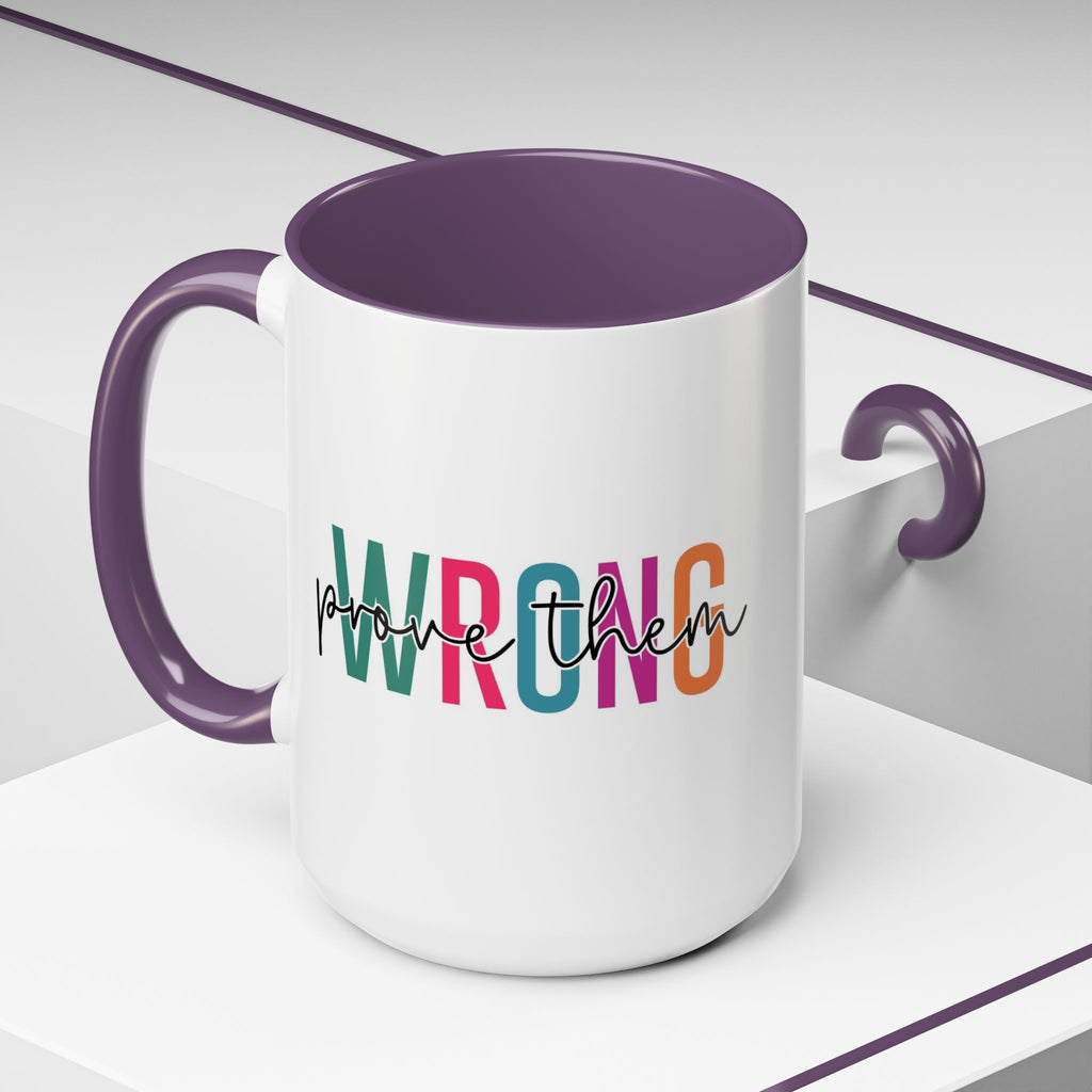 Accent Coffee Mug — "Prove Them Wrong" Colorful Motivational Ceramic Mug (11/15oz)
