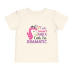 Toddler Tee — Cute Smart and a Little Bit Dramatic Unicorn Shirt